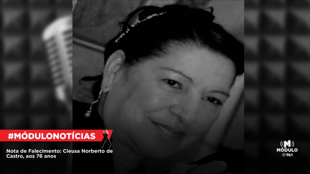 Nota de Falecimento: Cleusa Norberto de Castro, aos 76 anos