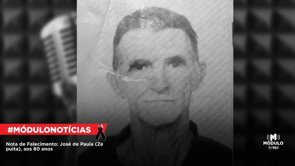 Nota de Falecimento: José de Paula (Zé puita), aos 80 anos