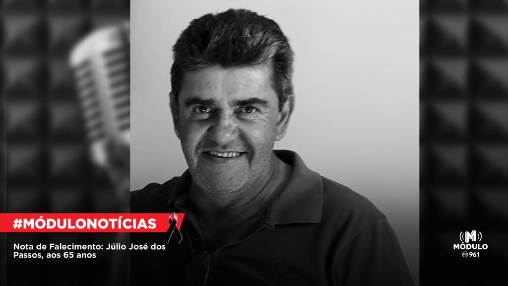 Nota de Falecimento: Júlio José dos Passos, aos 65 anos