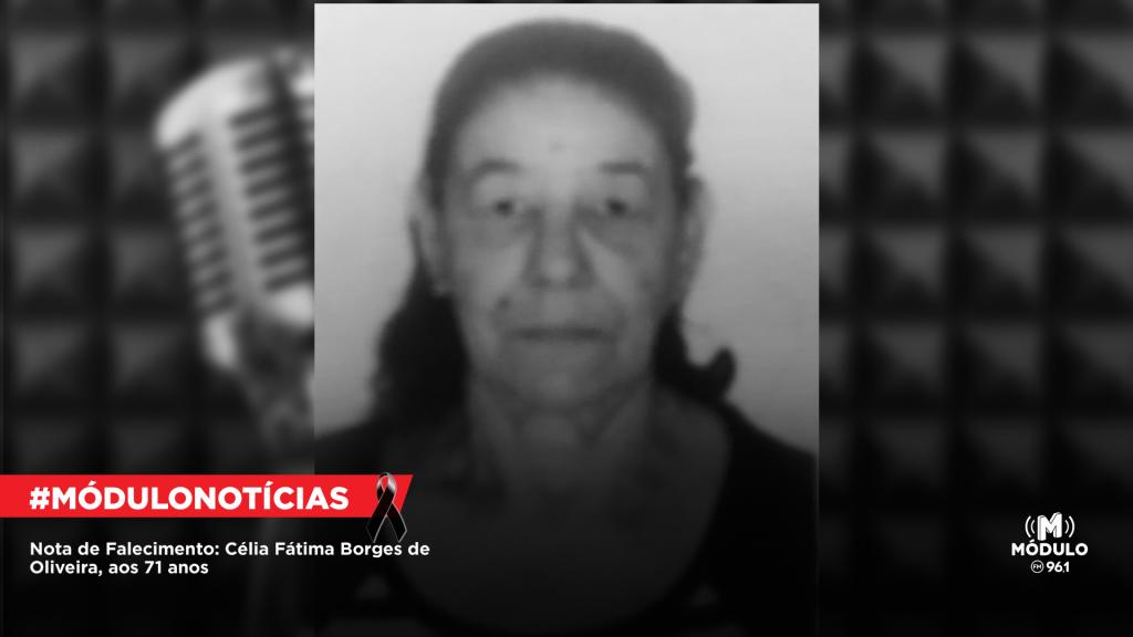 Nota de Falecimento: Célia Fátima Borges de Oliveira, aos 71 anos