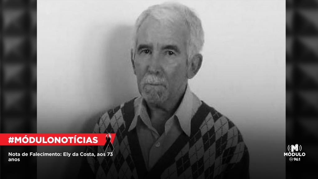 Nota de Falecimento: Ely da Costa, aos 73 anos