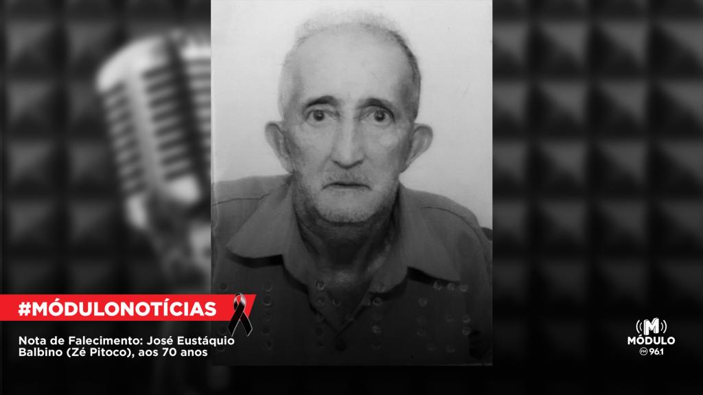 Nota de Falecimento: José Eustáquio Balbino (Zé Pitoco), aos 70 anos