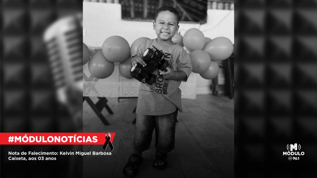 Atualizada - Nota de Falecimento: Kelvin Miguel Barbosa Caixeta, aos 03 anos