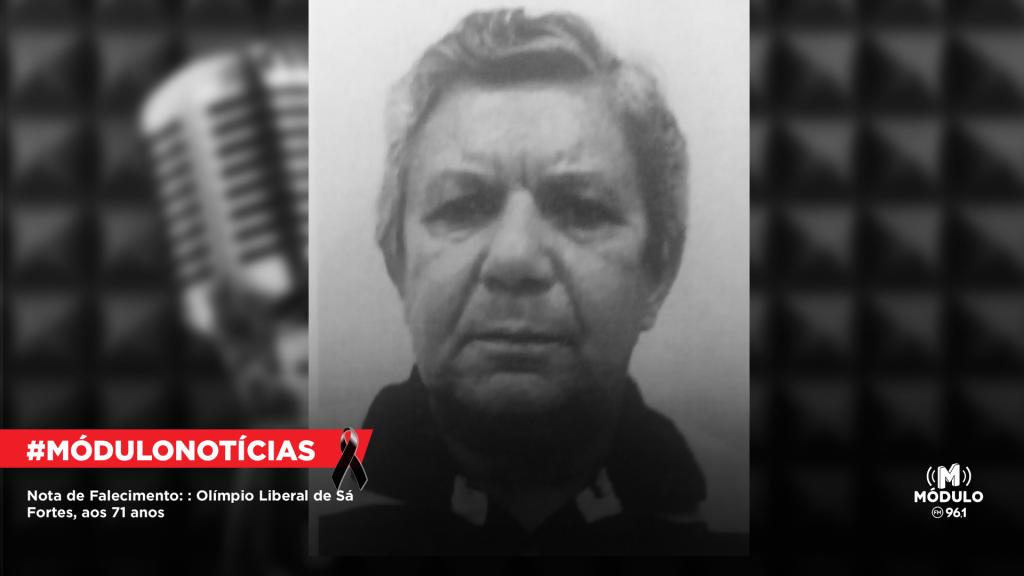 Nota de Falecimento: Olímpio Liberal de Sá Fortes, aos 71 anos