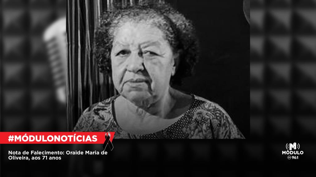 Nota de Falecimento: Oraide Maria de Oliveira, aos 71...