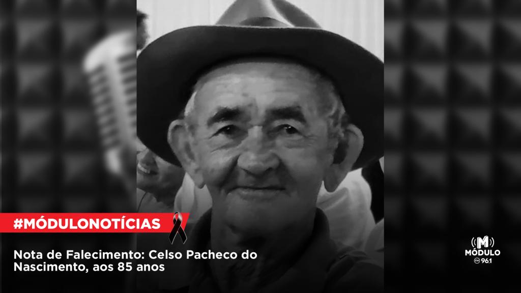 Nota de Falecimento: Celso Pacheco do Nascimento, aos 85 anos