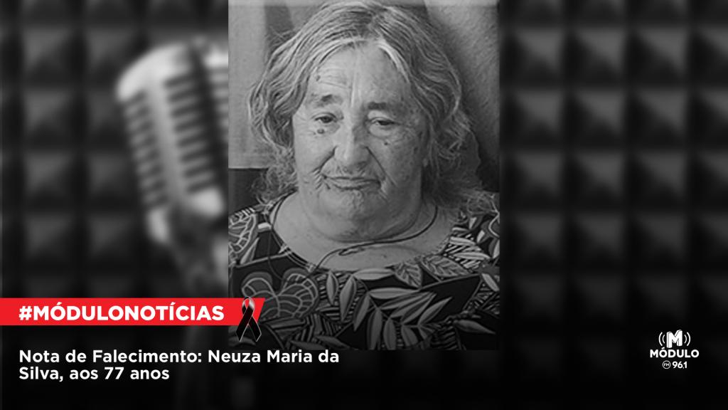 Nota de Falecimento: Neuza Maria da Silva, aos 77 anos