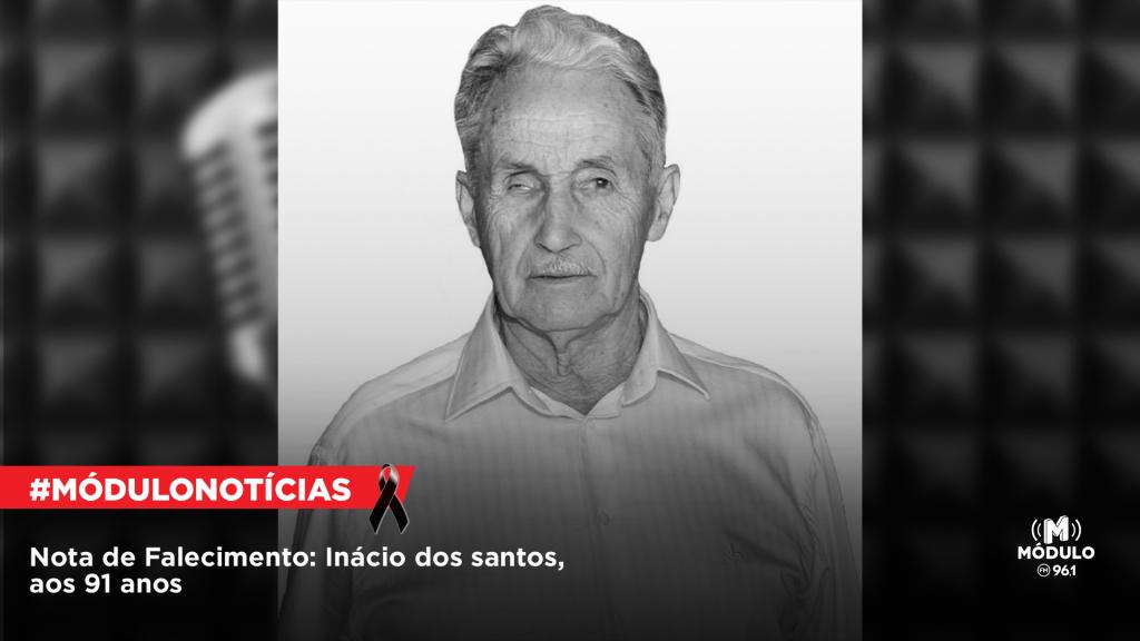 Nota de Falecimento: Inácio dos santos, aos 91 anos