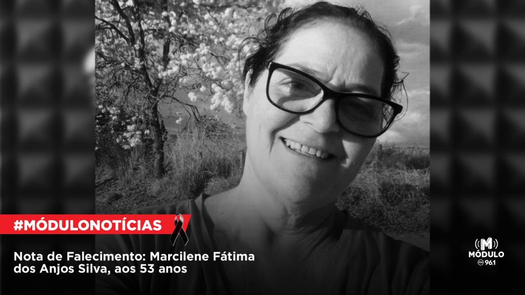 Nota de Falecimento: Marcilene Fátima dos Anjos Silva, aos 53 anos