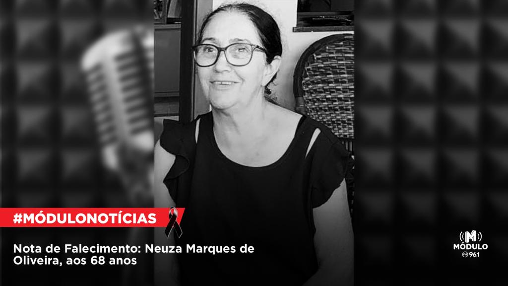 Atualizada - Nota de Falecimento: Neuza Marques de Oliveira, aos 68 anos