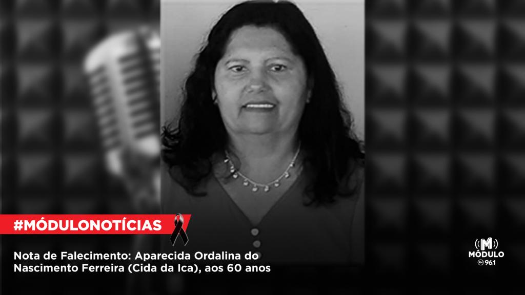 Nota de Falecimento: Aparecida Ordalina do Nascimento Ferreira (Cida da Ica), aos 60 anos