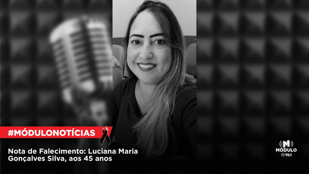 Nota de Falecimento: Luciana Maria Gonçalves Silva, aos 45 anos