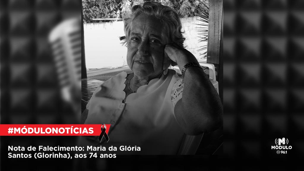 Nota de Falecimento: Maria da Glória Santos (Glorinha), aos 74 anos