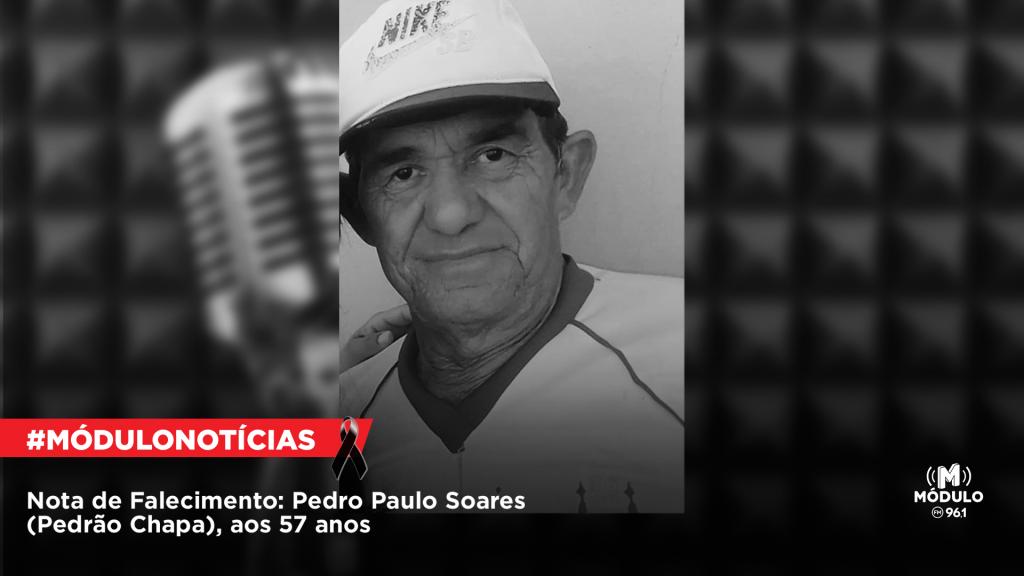 Nota de Falecimento: Pedro Paulo Soares (Pedrão Chapa), aos 57 anos