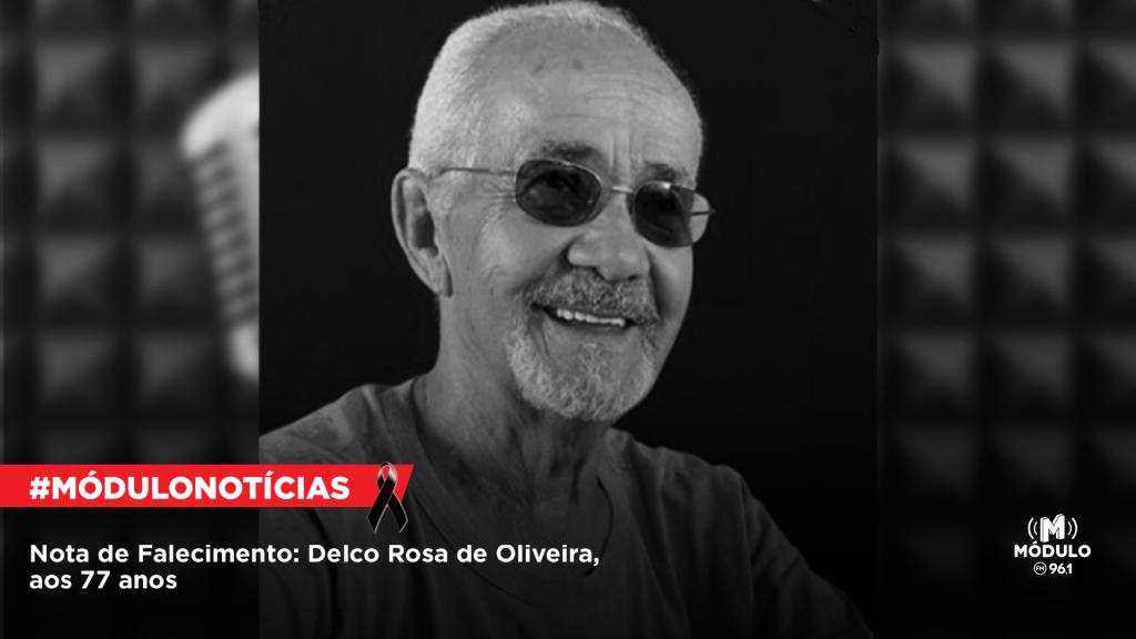 Nota de Falecimento: Delco Rosa de Oliveira, aos 77...
