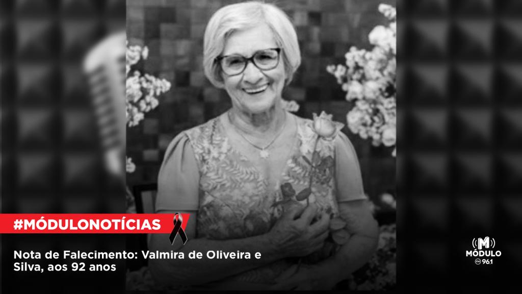 Nota de Falecimento: Valmira de Oliveira e Silva, aos 92 anos