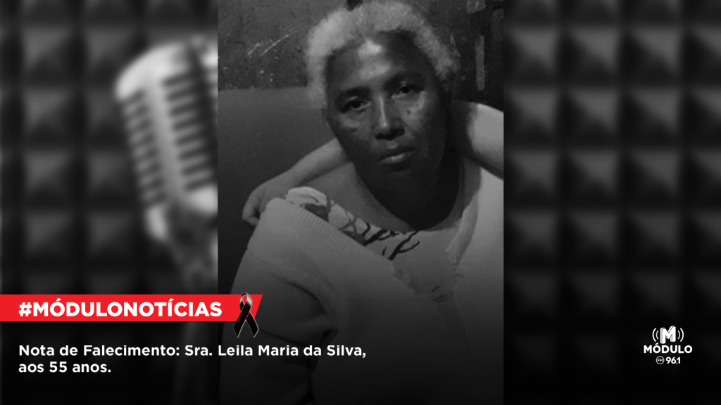 Nota de Falecimento: Sra. Leila Maria da Silva, aos 55 anos