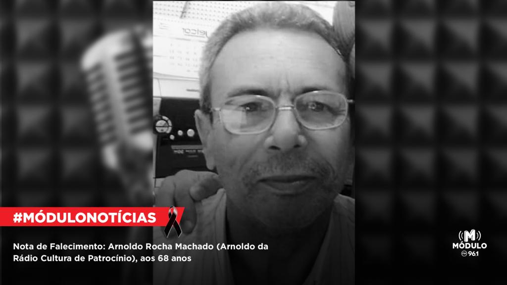 Nota de Falecimento: Arnoldo Rocha Machado (Arnoldo da Rádio...