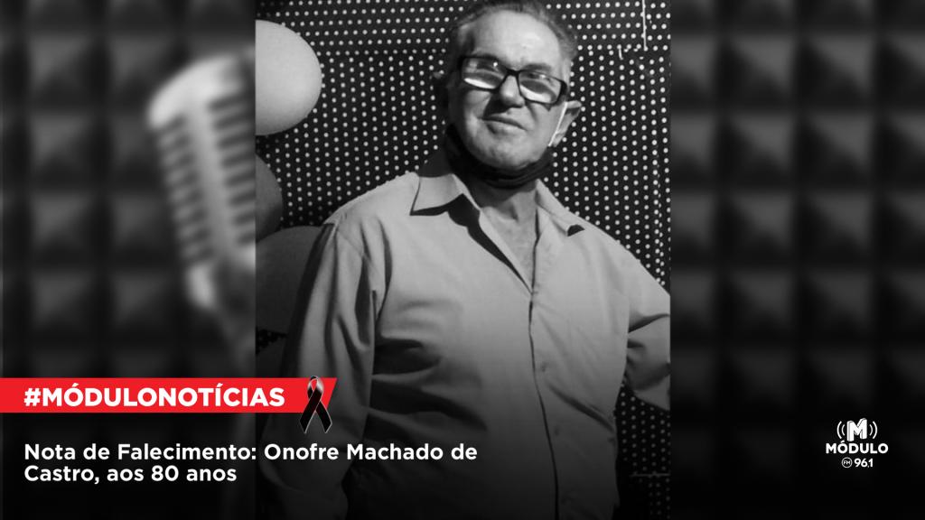 Nota de Falecimento: Onofre Machado de Castro, aos 80...
