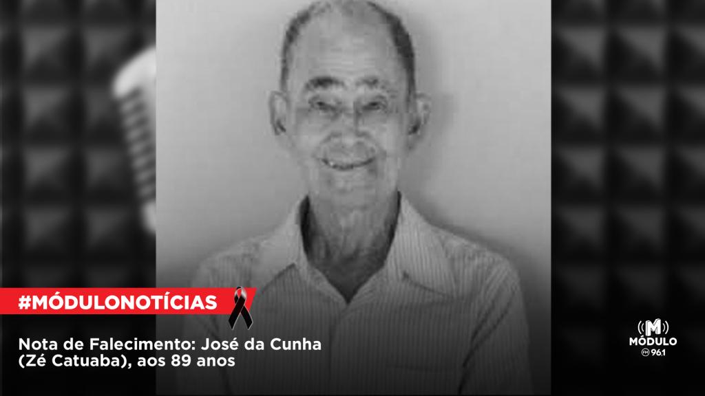 Nota de Falecimento: José da Cunha (Zé Catuaba), aos...