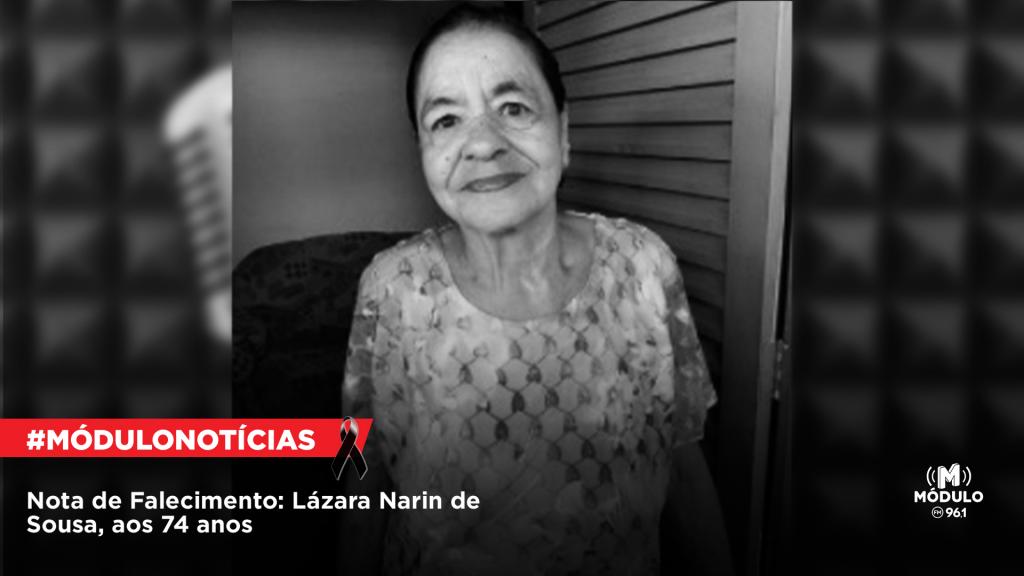 Nota de Falecimento: Lázara Narin de Sousa, aos 74...