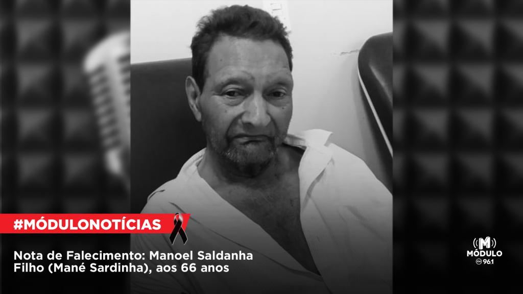 Nota de Falecimento: Manoel Saldanha Filho (Mané Sardinha), aos...