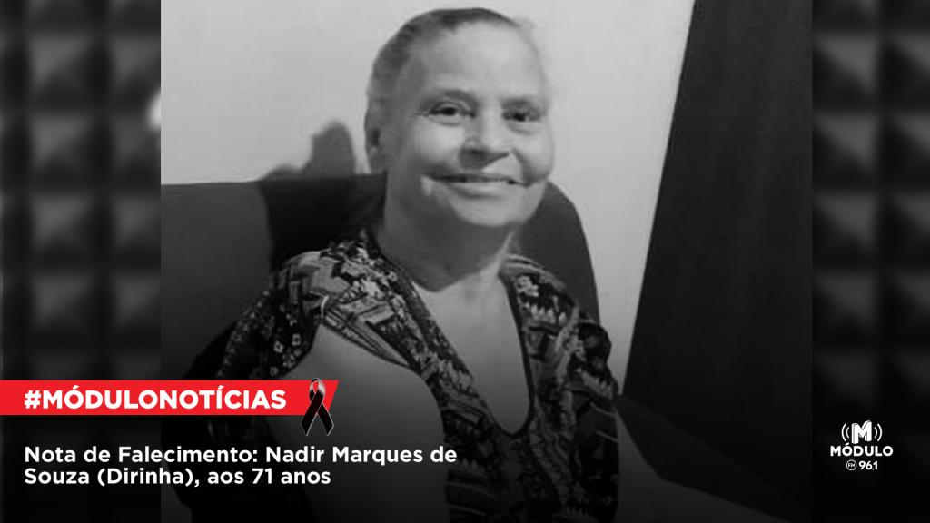 Nota de Falecimento: Nadir Marques de Souza (Dirinha), aos...