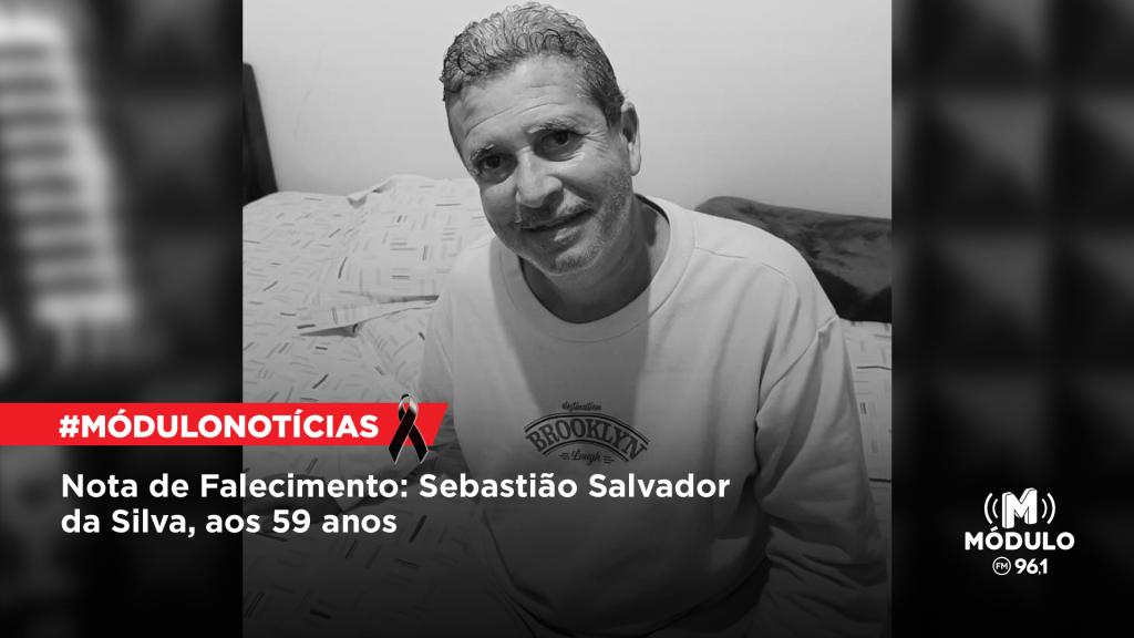 Nota de Falecimento: Sebastião Salvador da Silva, aos 59...