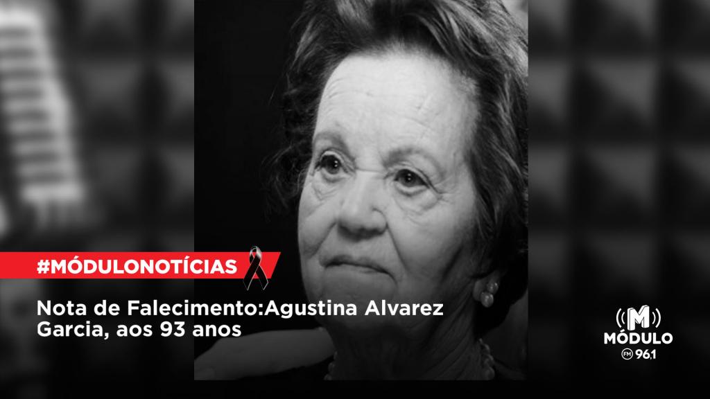 Nota de Falecimento: Agustina Alvarez Garcia, aos 93 anos