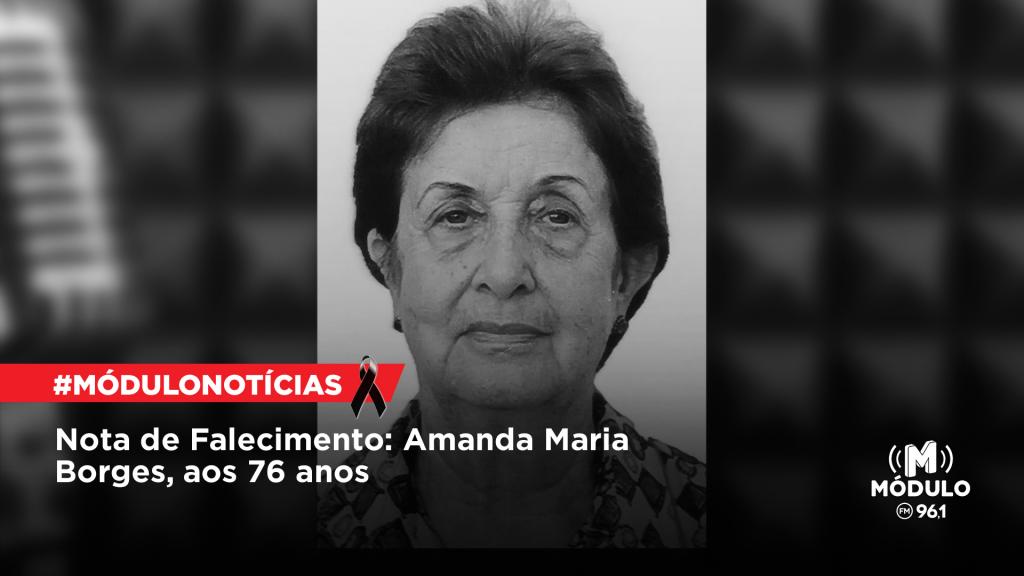 Nota de Falecimento: Amanda Maria Borges, aos 76 anos