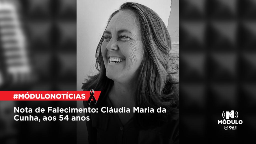 Nota de Falecimento: Cláudia Maria da Cunha, aos 54...