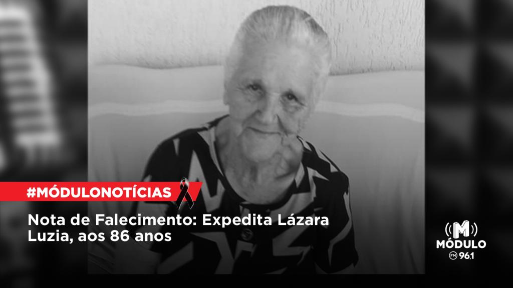 Nota de Falecimento: Expedita Lázara Luzia, aos 86 anos
