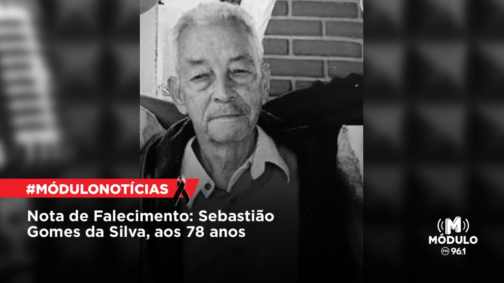 Nota de Falecimento: Sebastião Gomes da Silva, aos 78...