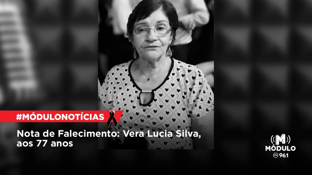 Nota de Falecimento: Vera Lucia Silva, aos 77 anos