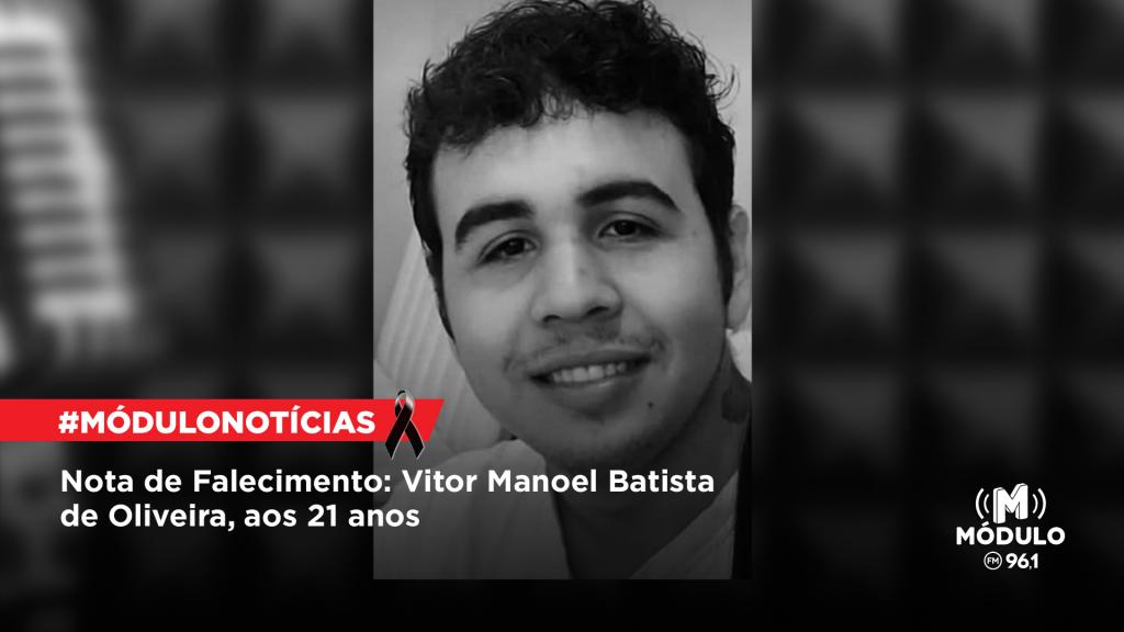 Nota de Falecimento: Vitor Manoel Batista de Oliveira, aos...