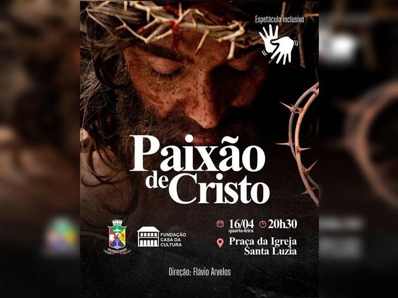 Encenação da Paixão de Cristo será realizada no dia...