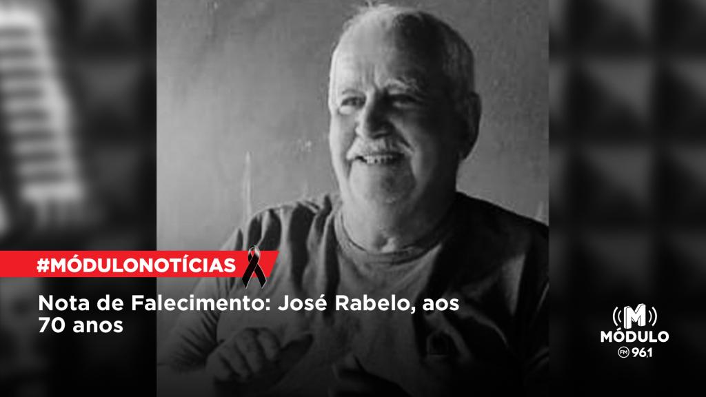 Nota de Falecimento: José Rabelo, aos 70 anos