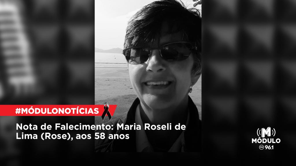 Nota de Falecimento: Maria Roseli de Lima (Rose), aos...