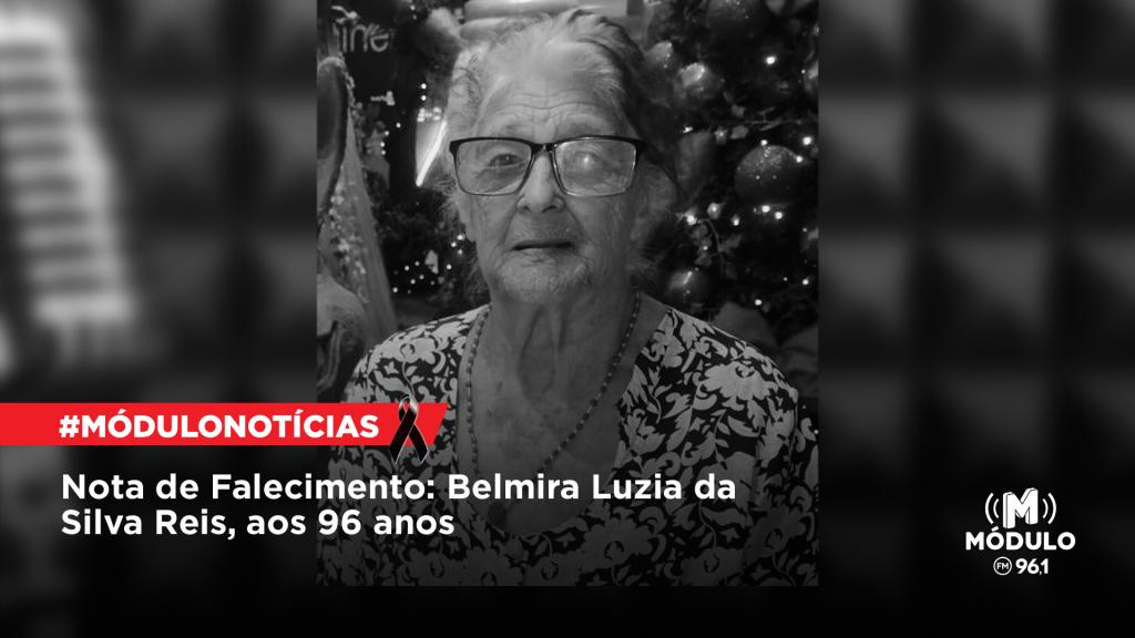 Nota de Falecimento: Belmira Luzia da Silva Reis, aos 96 anos