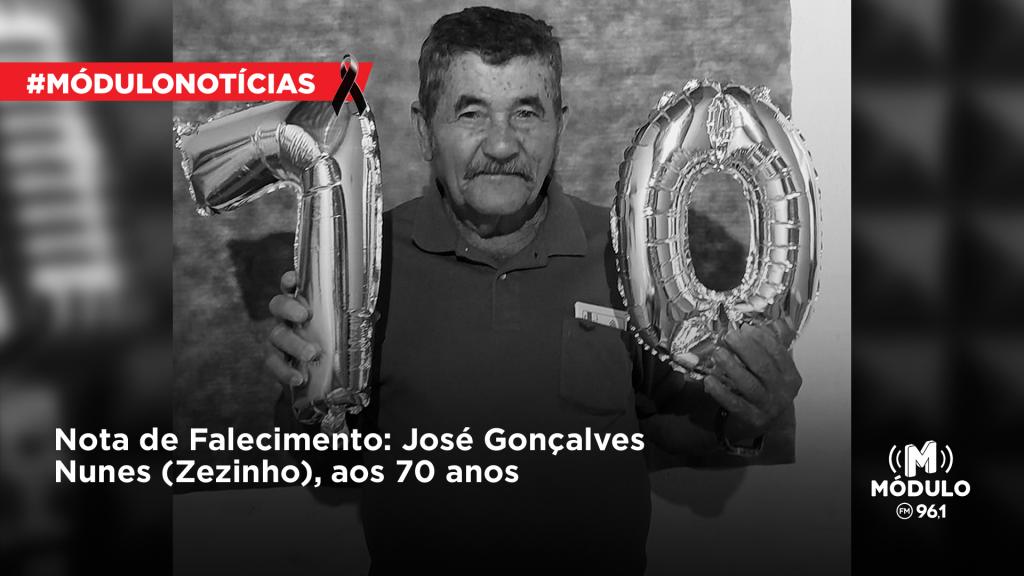Nota de Falecimento: José Gonçalves Nunes (Zezinho), aos 70 anos
