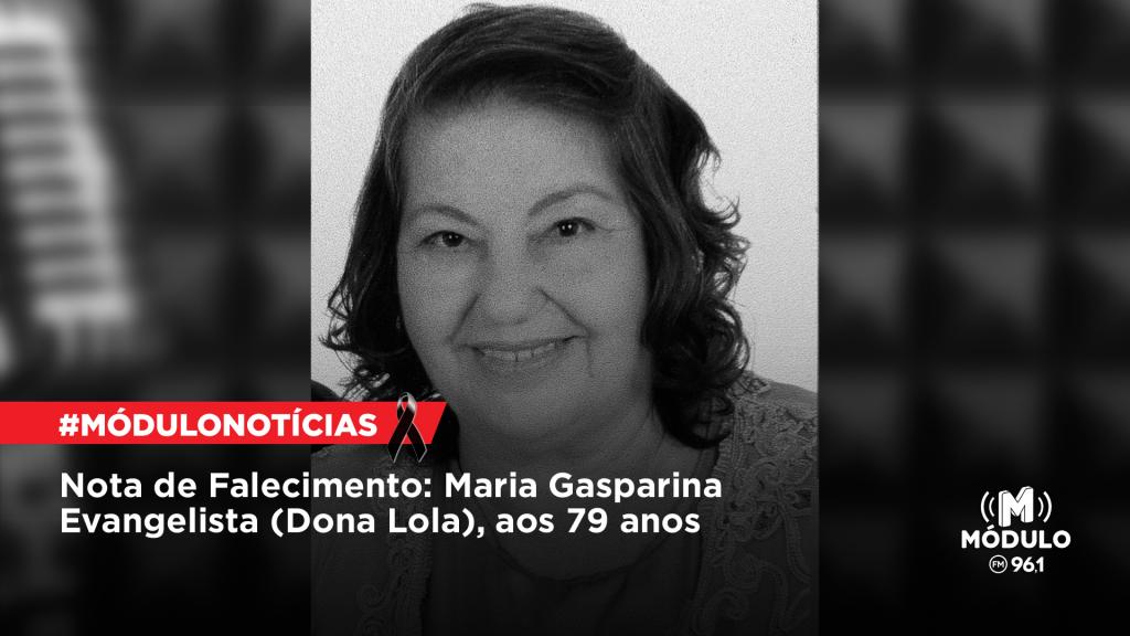 Nota de Falecimento: Maria Gasparina Evangelista (Dona Lola), aos 79 anos