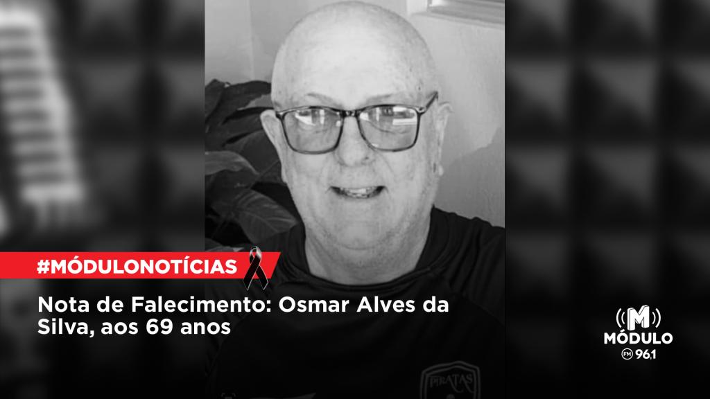 Nota de Falecimento: Osmar Alves da Silva, aos 69 anos