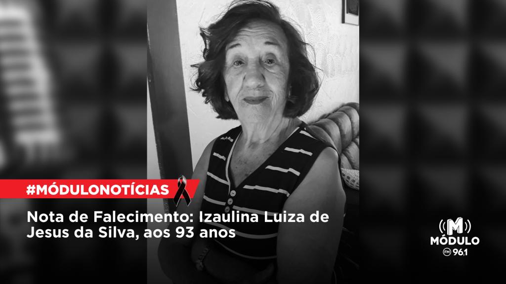 Nota de Falecimento: Izaulina Luiza de Jesus Da Silva,...