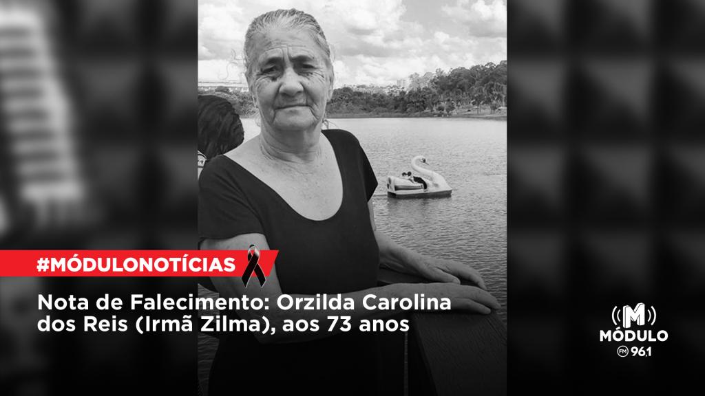 Nota de Falecimento: Orzilda Carolina dos Reis (Irmã Zilma),...