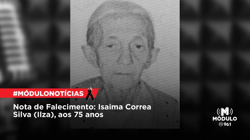 Nota de Falecimento: Isaima Correa Silva (Ilza), aos 75 anos