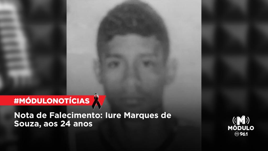 Nota de Falecimento: Iure Marques de Souza, aos 24 anos