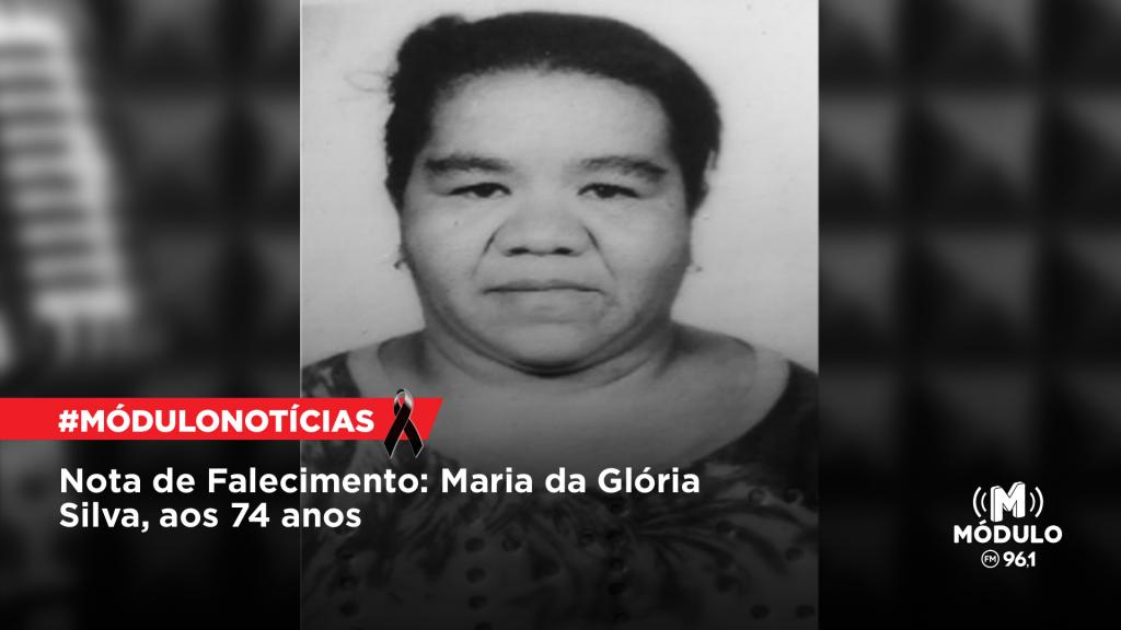 Nota de Falecimento: Maria da Glória Silva, aos 74...