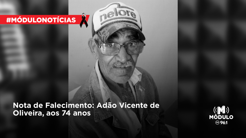 Nota de Falecimento: Adão Vicente de Oliveira, aos 74 anos