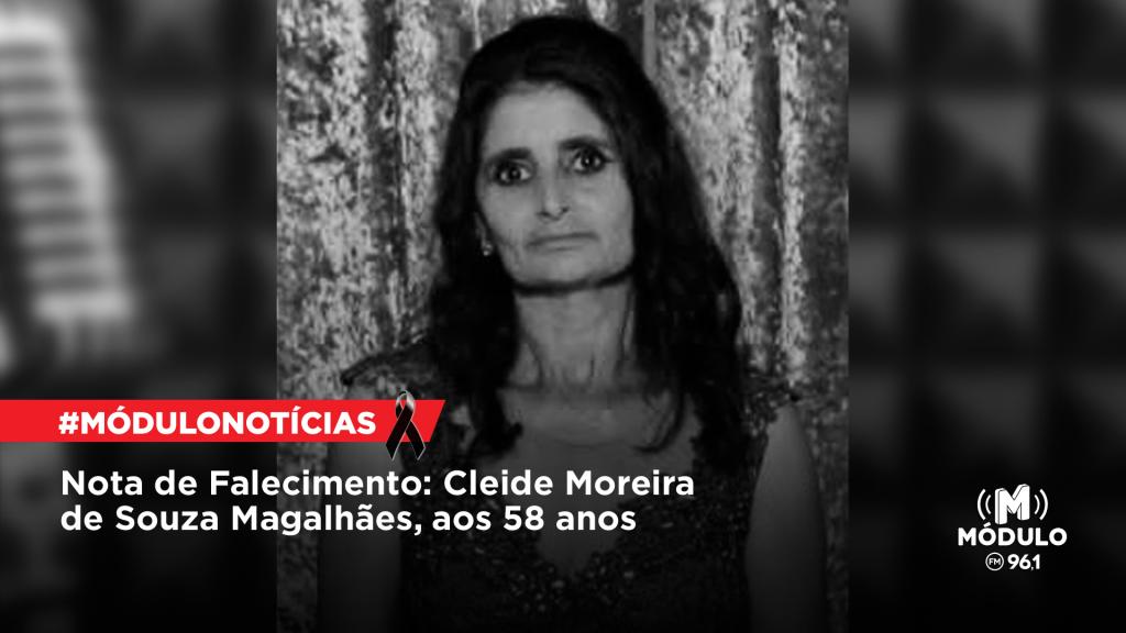 Nota de Falecimento: Cleide Moreira de Souza Magalhães, aos...