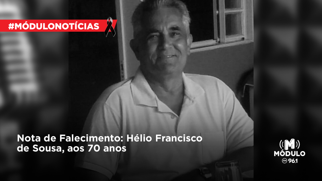 Nota de Falecimento: Hélio Francisco de Sousa, aos 70...